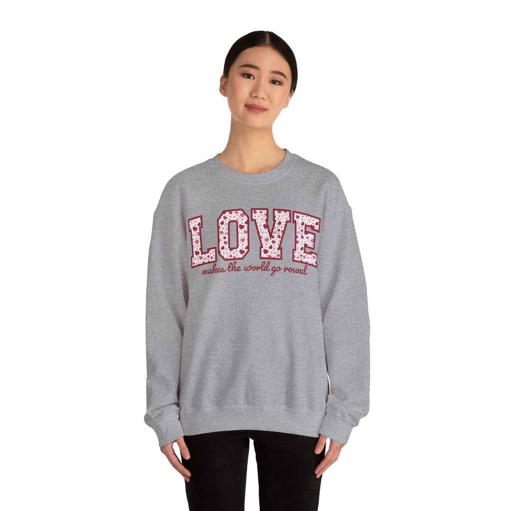 Valentine's Day Sweatshirt - LOVE: makes the world go round