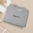 Break A Leg Crewneck Sweatshirt Theater Gift