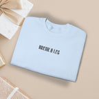 Break A Leg Crewneck Sweatshirt Theater Gift