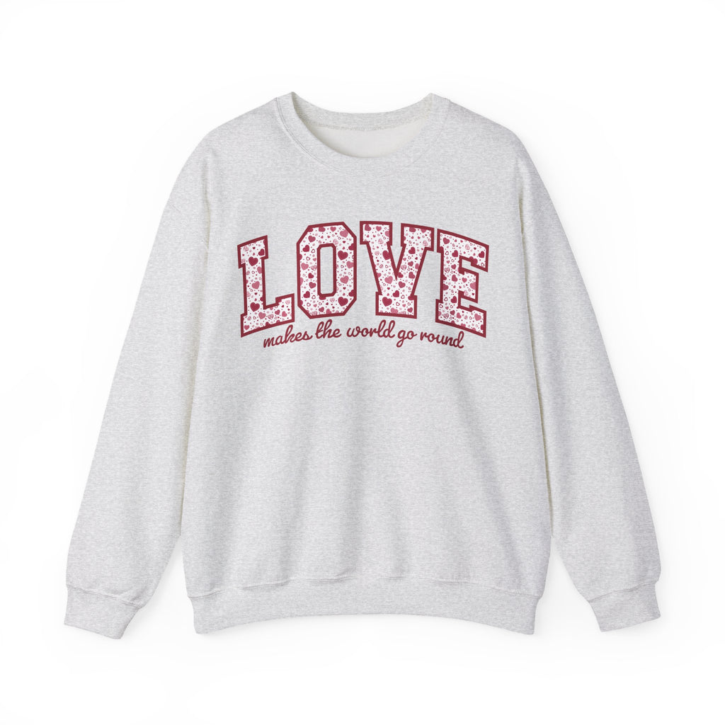 Valentine's Day Sweatshirt - LOVE: makes the world go round