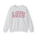 Valentine's Day Sweatshirt - LOVE: makes the world go round