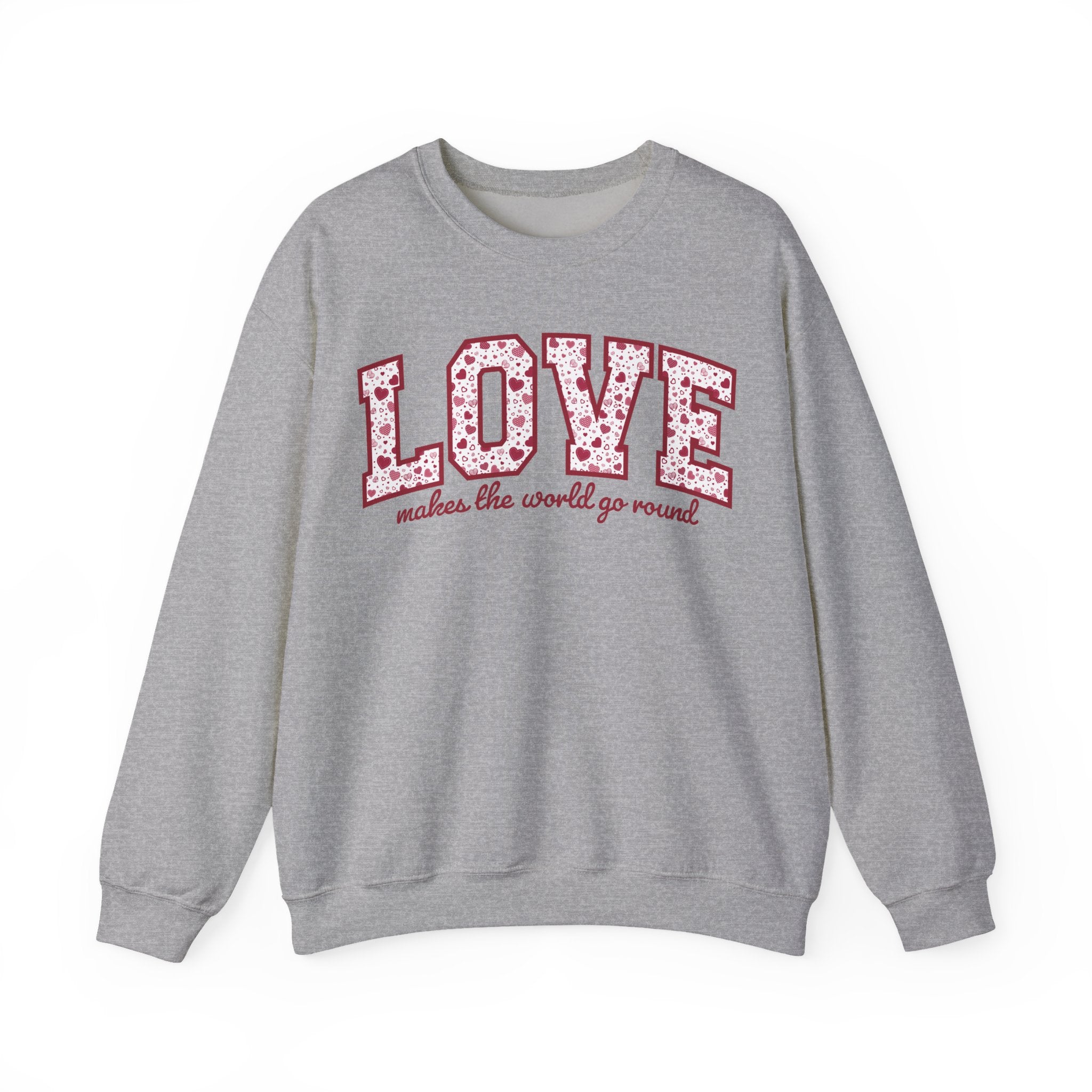 Valentine's Day Sweatshirt - LOVE: makes the world go round