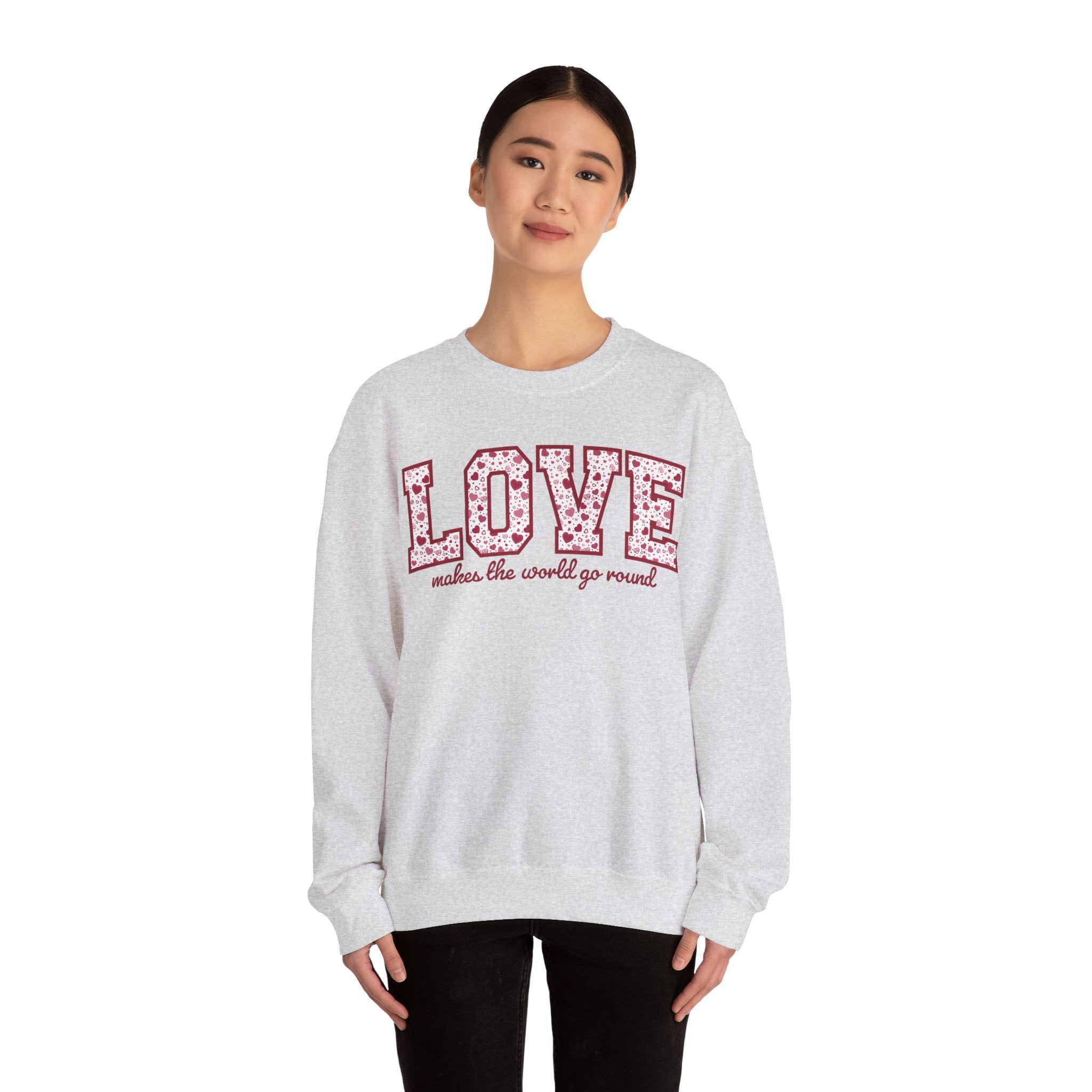 Valentine's Day Sweatshirt - LOVE: makes the world go round