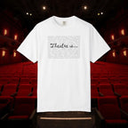 Theatre Is... list of theatre elements T-Shirt | Performing Arts Tee