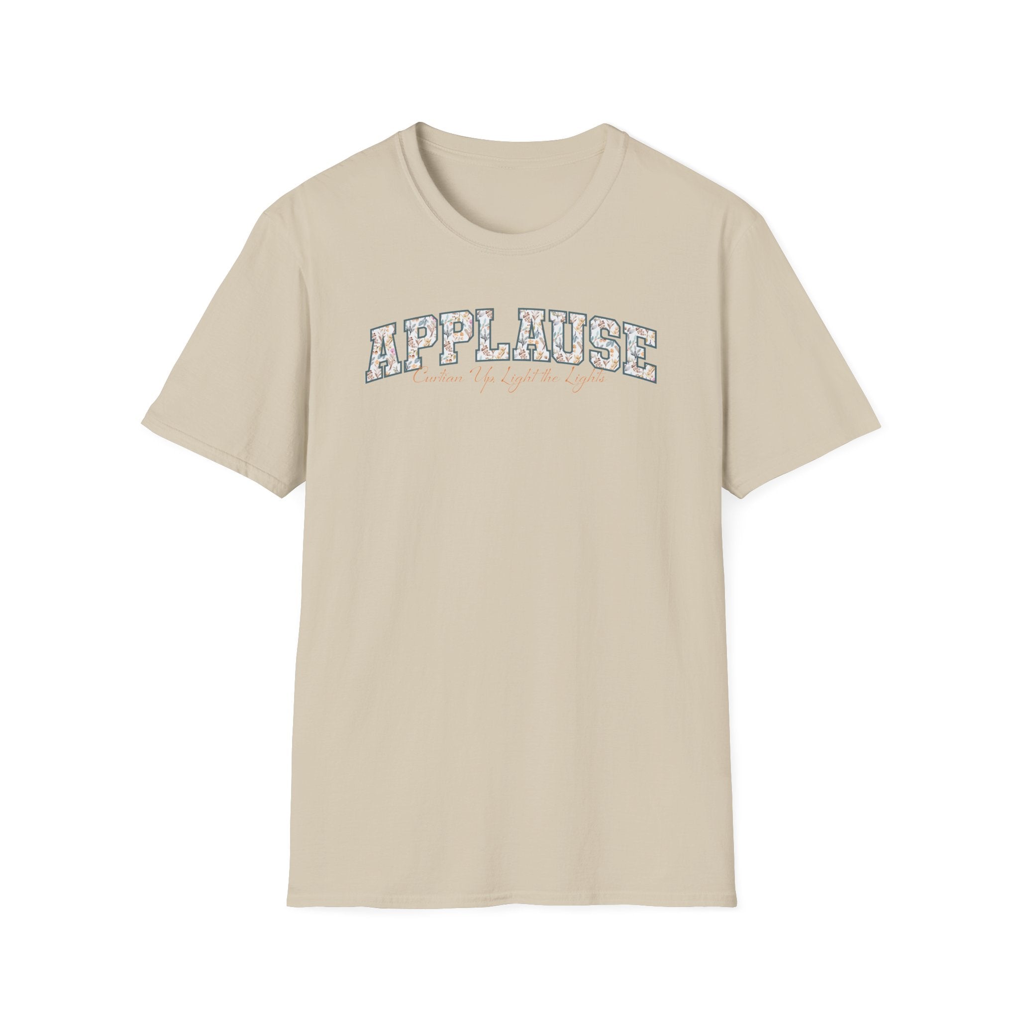 Applause T-Shirt — "Curtain Up, Light the Lights" Floral Tee for Actors & Music Students