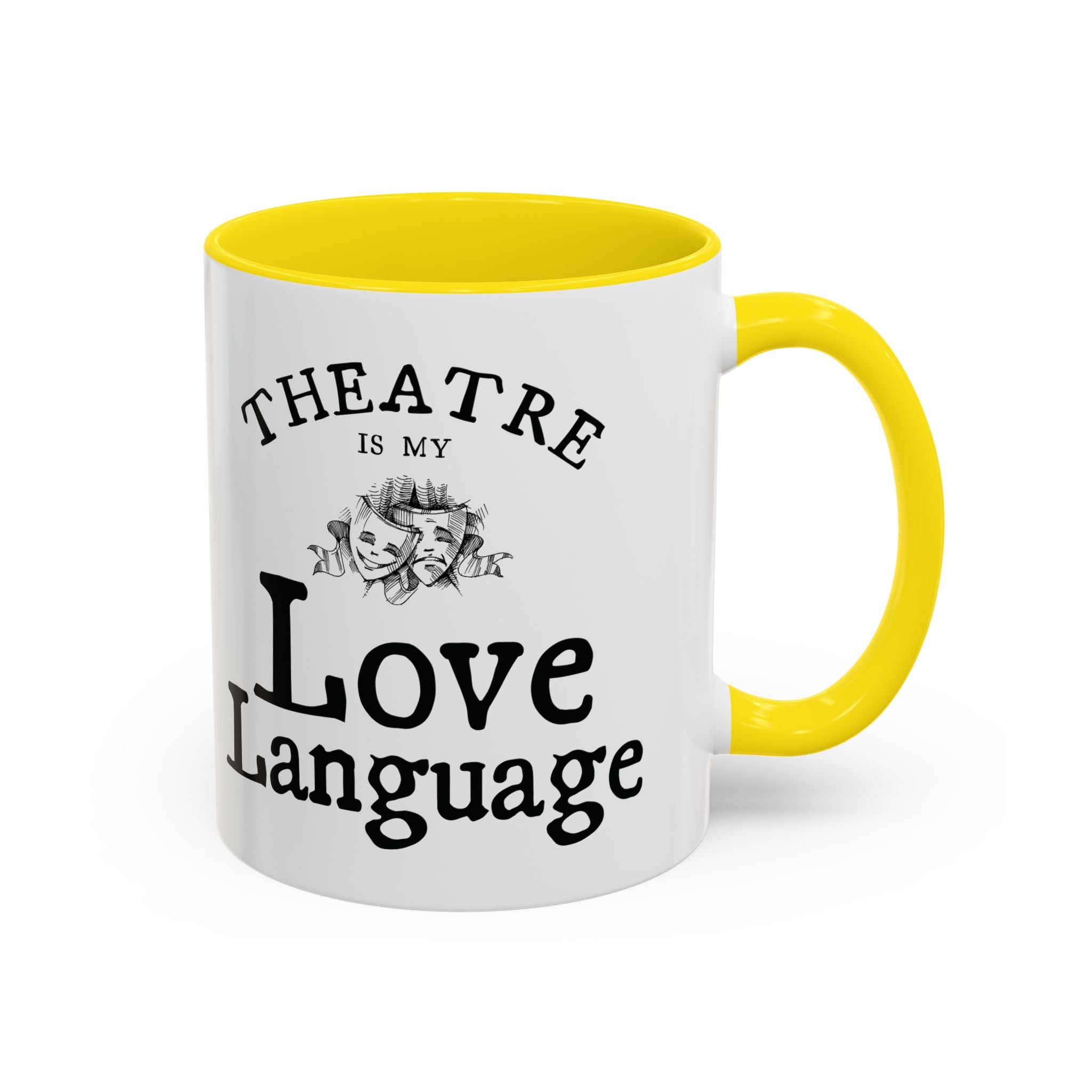 Theatre Is My Love Language Accent Coffee Mug — 11/15oz