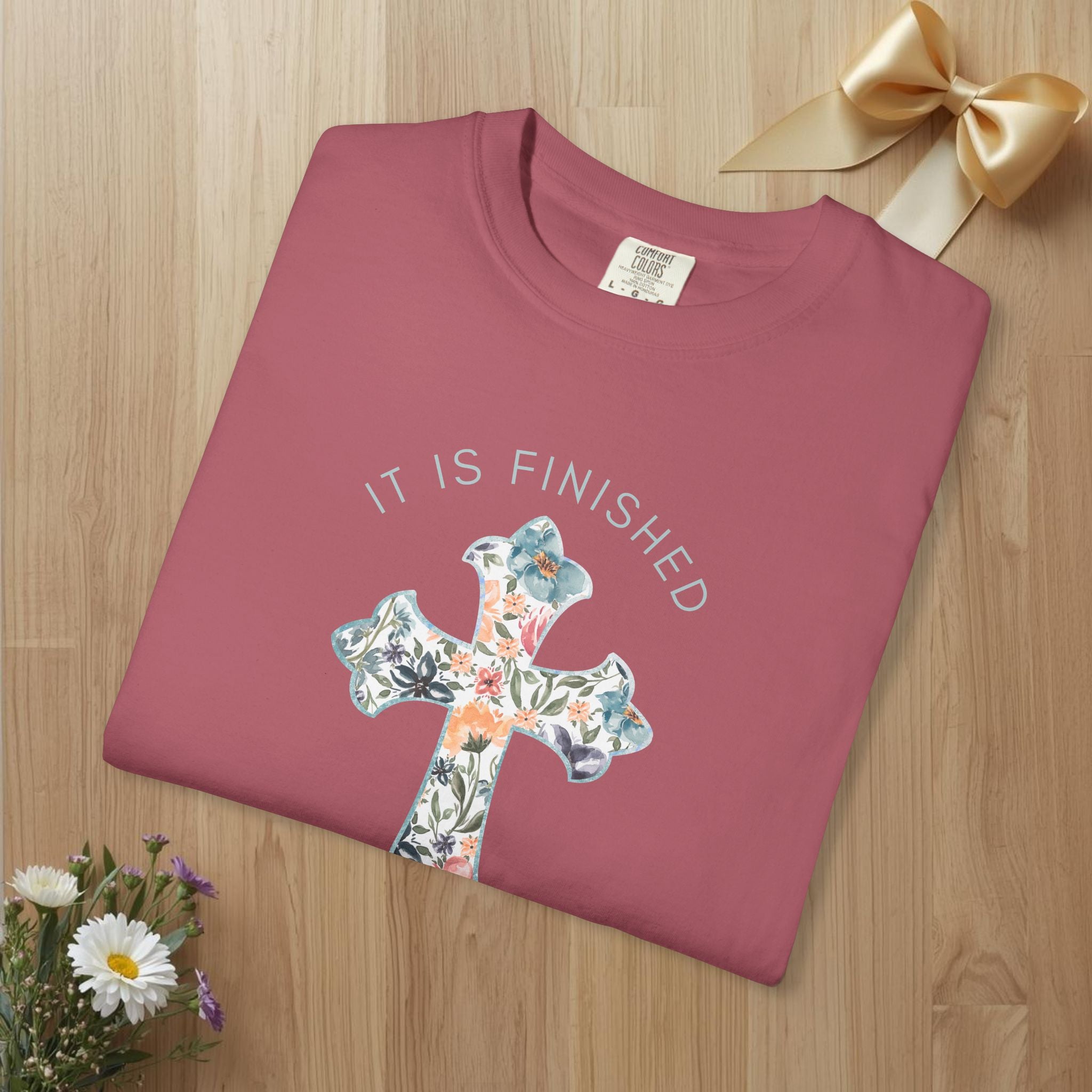 Christian “It Is Finished” Tetelestai Shirt Floral Cross Easter Tee Comfort Colors 1717 Faith Based Gift for Women