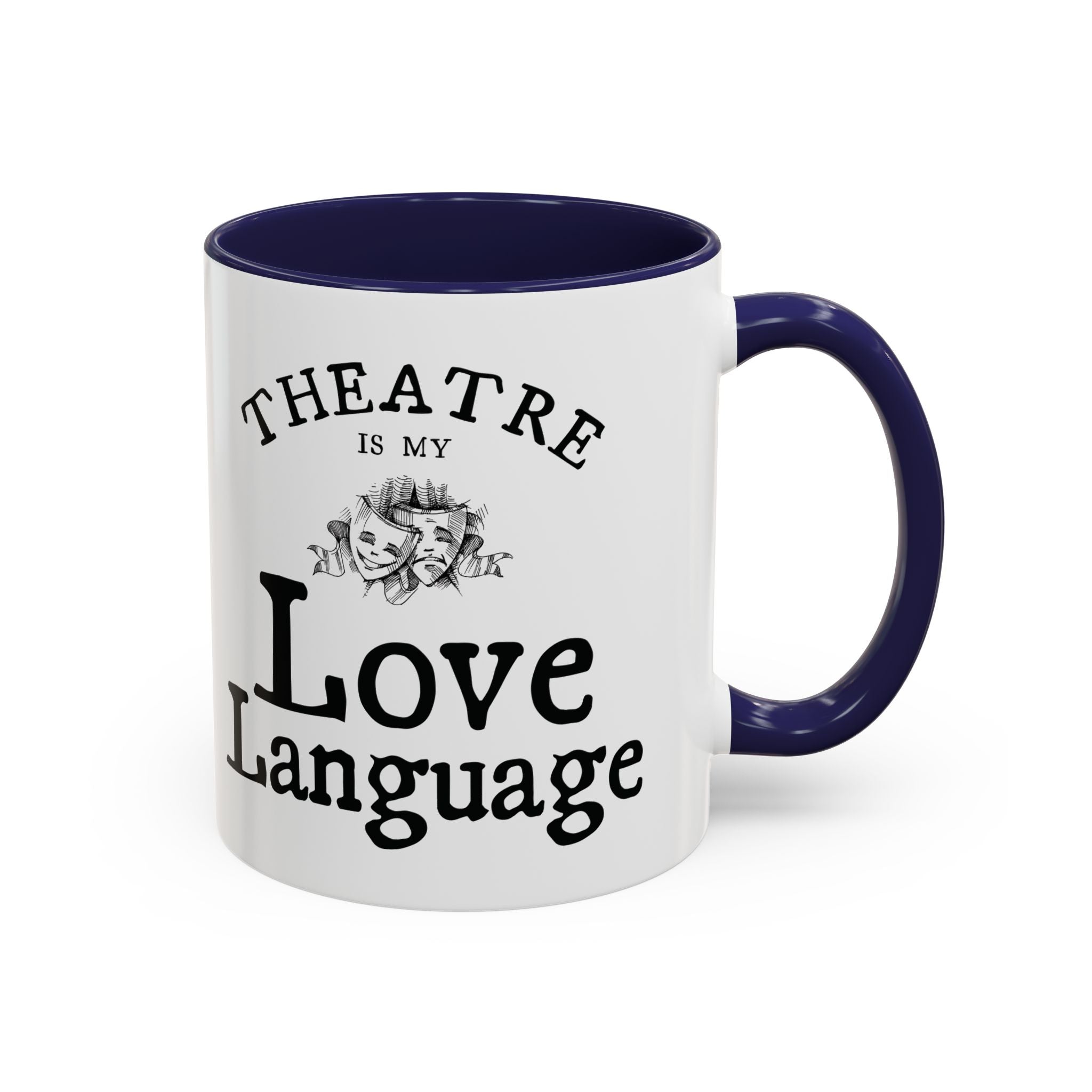 Theatre Is My Love Language Accent Coffee Mug — 11/15oz