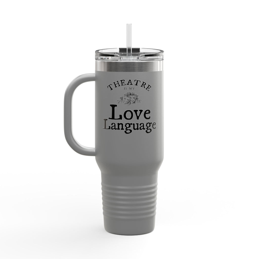 Theatre Is My Love Language 40oz Insulated Travel Mug