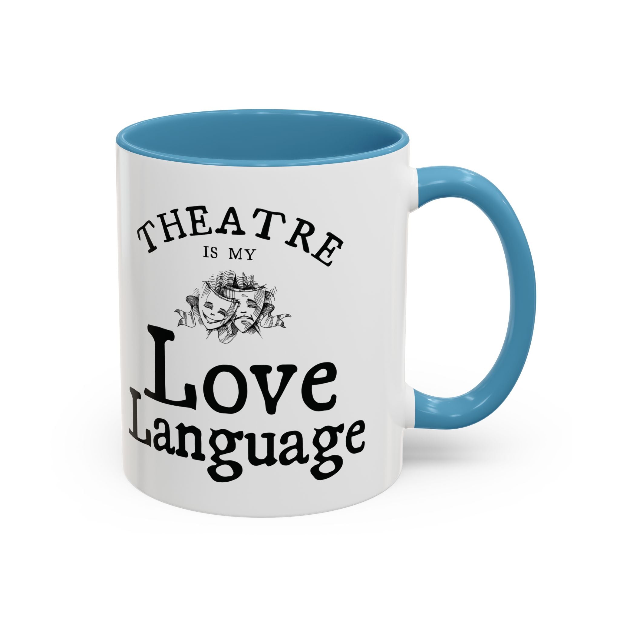 Theatre Is My Love Language Accent Coffee Mug — 11/15oz