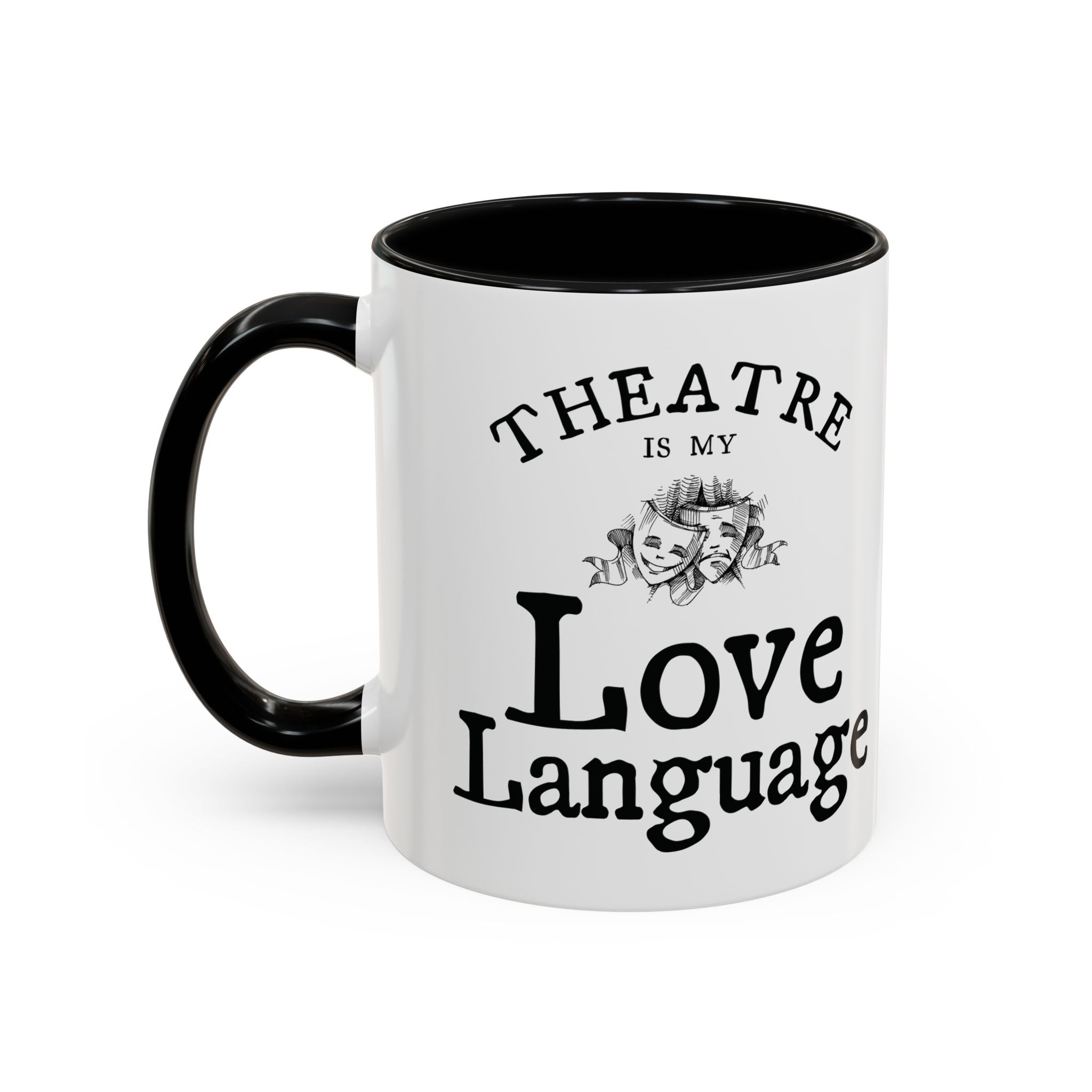 Theatre Is My Love Language Accent Coffee Mug — 11/15oz