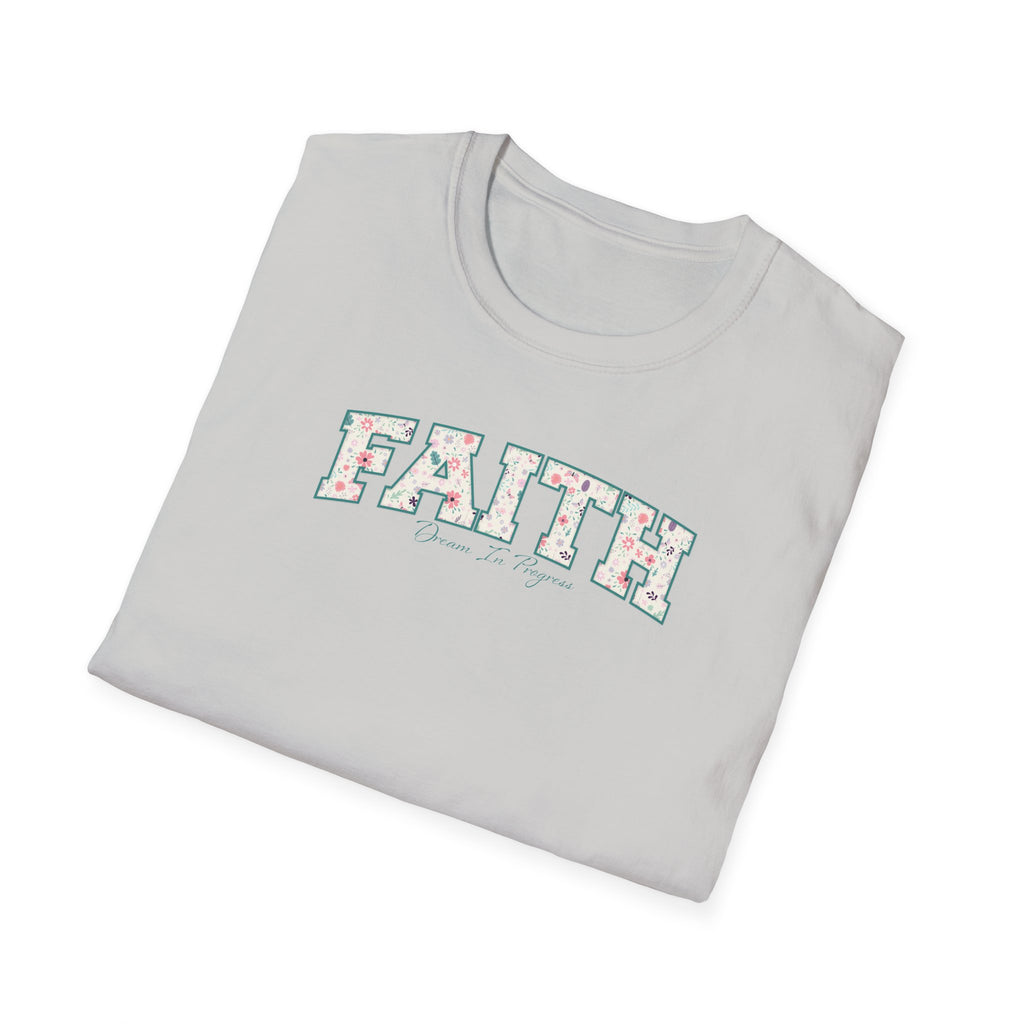 Faith: Dream in Progress Floral T-Shirt