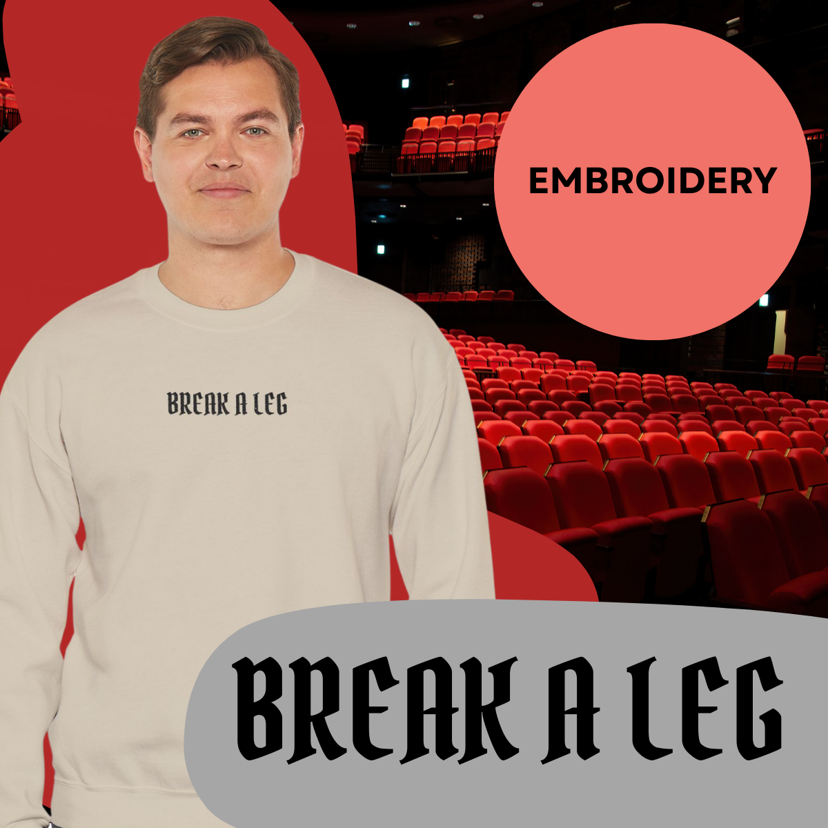 Break A Leg Crewneck Sweatshirt Theater Gift