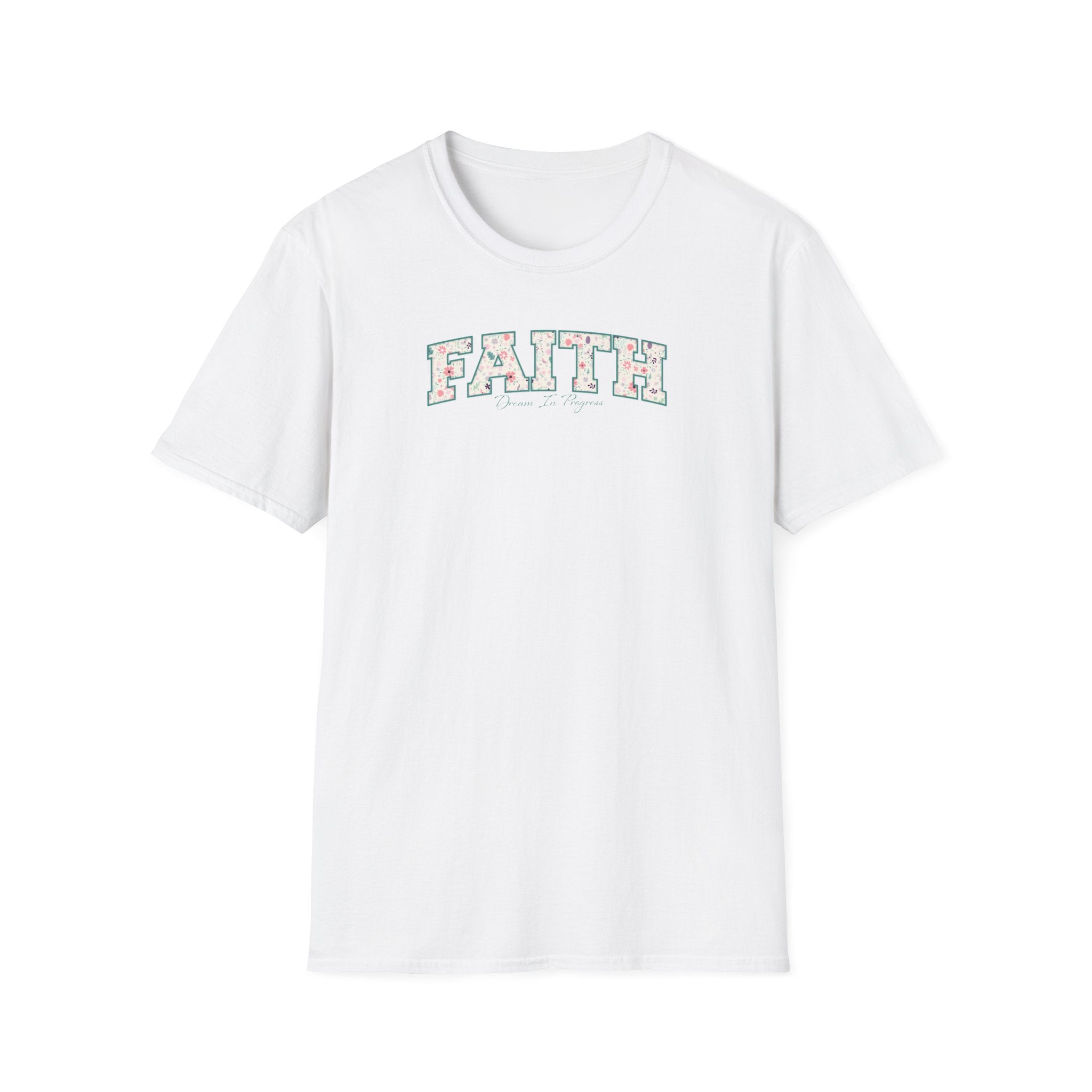 Faith: Dream in Progress Floral T-Shirt