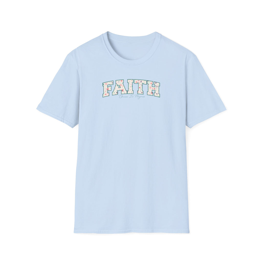Faith: Dream in Progress Floral T-Shirt