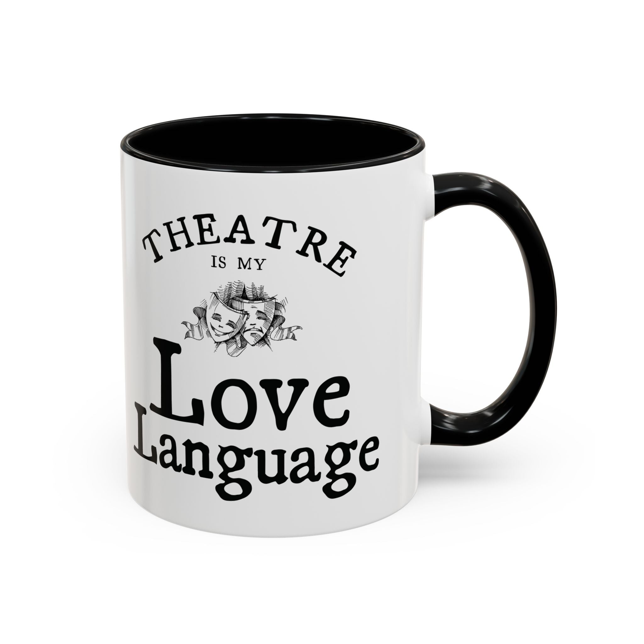 Theatre Is My Love Language Accent Coffee Mug — 11/15oz