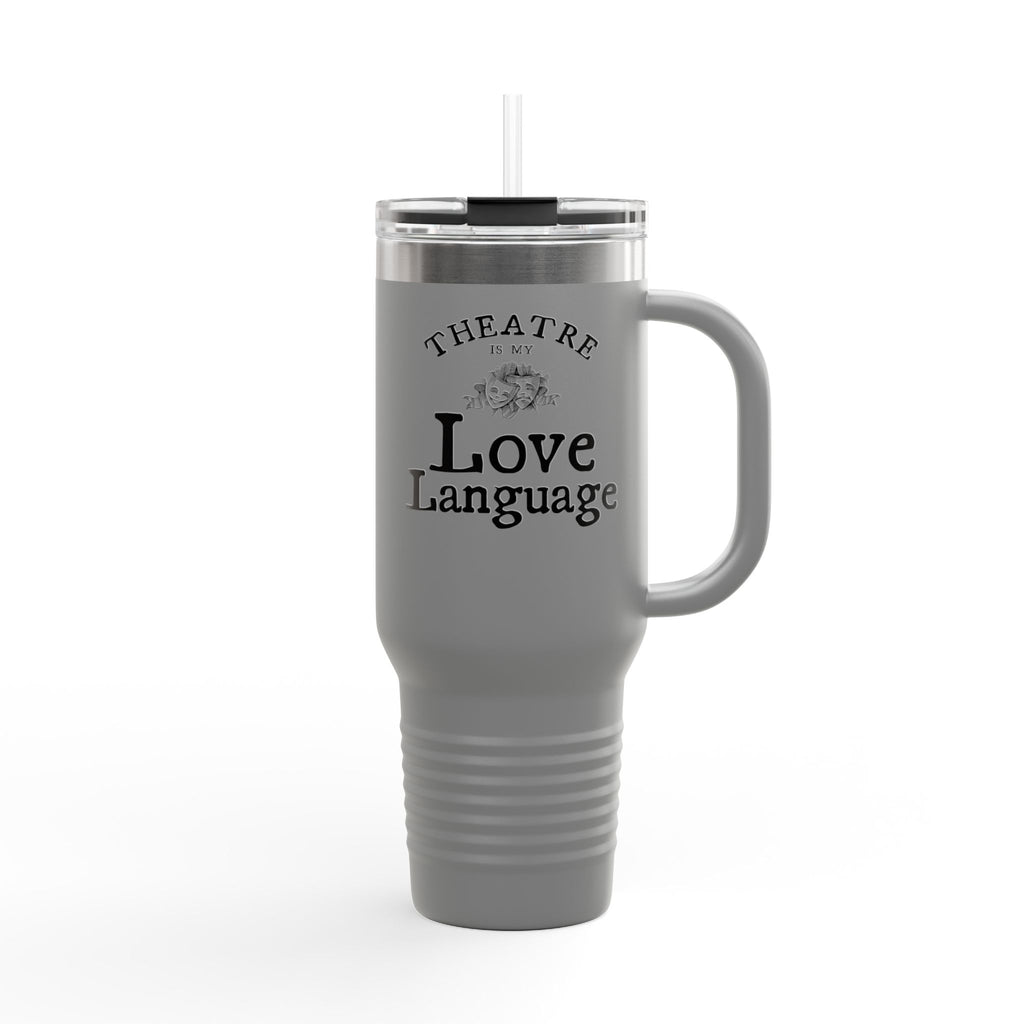 Theatre Is My Love Language 40oz Insulated Travel Mug