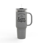 Theatre Is My Love Language 40oz Insulated Travel Mug