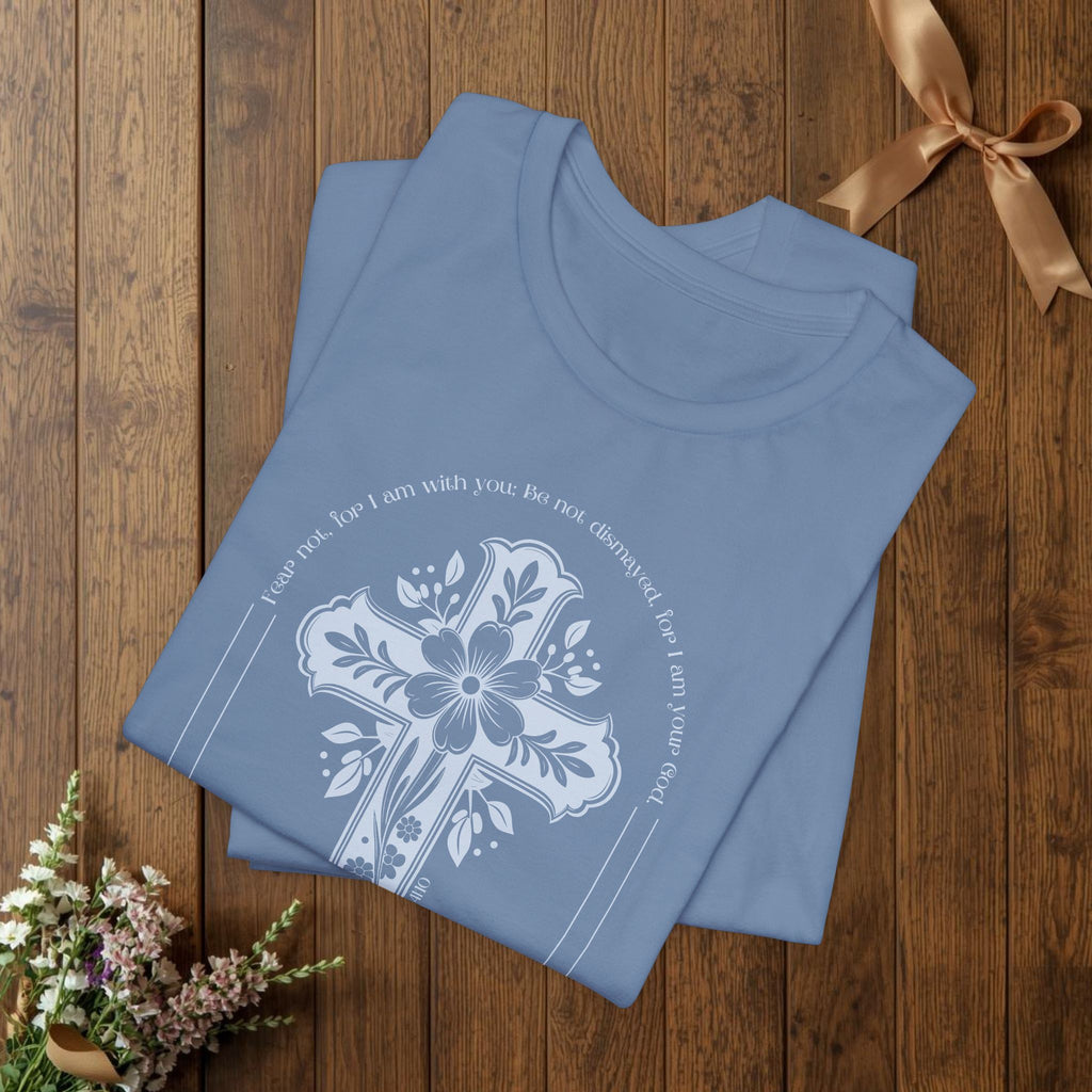 Christian Cross Shirt Isaiah 41:10 Fear Not Bible Verse Floral Graphic Faith Tee Religious Gift Church Apparel Bella Canvas Top
