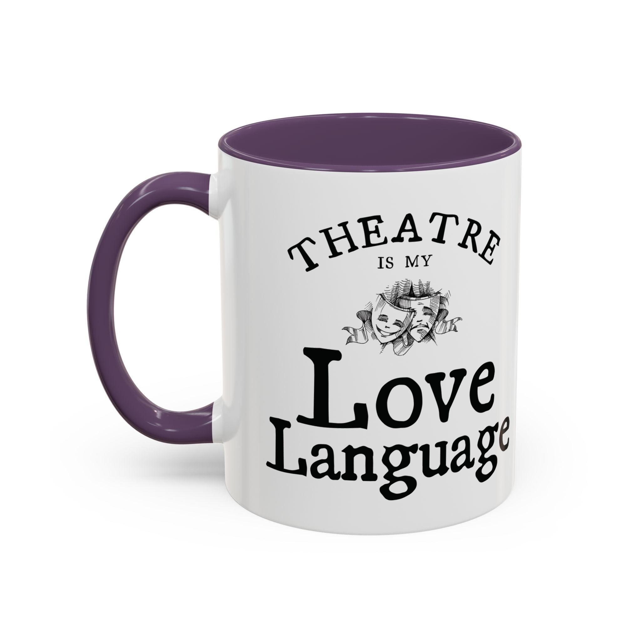 Theatre Is My Love Language Accent Coffee Mug — 11/15oz