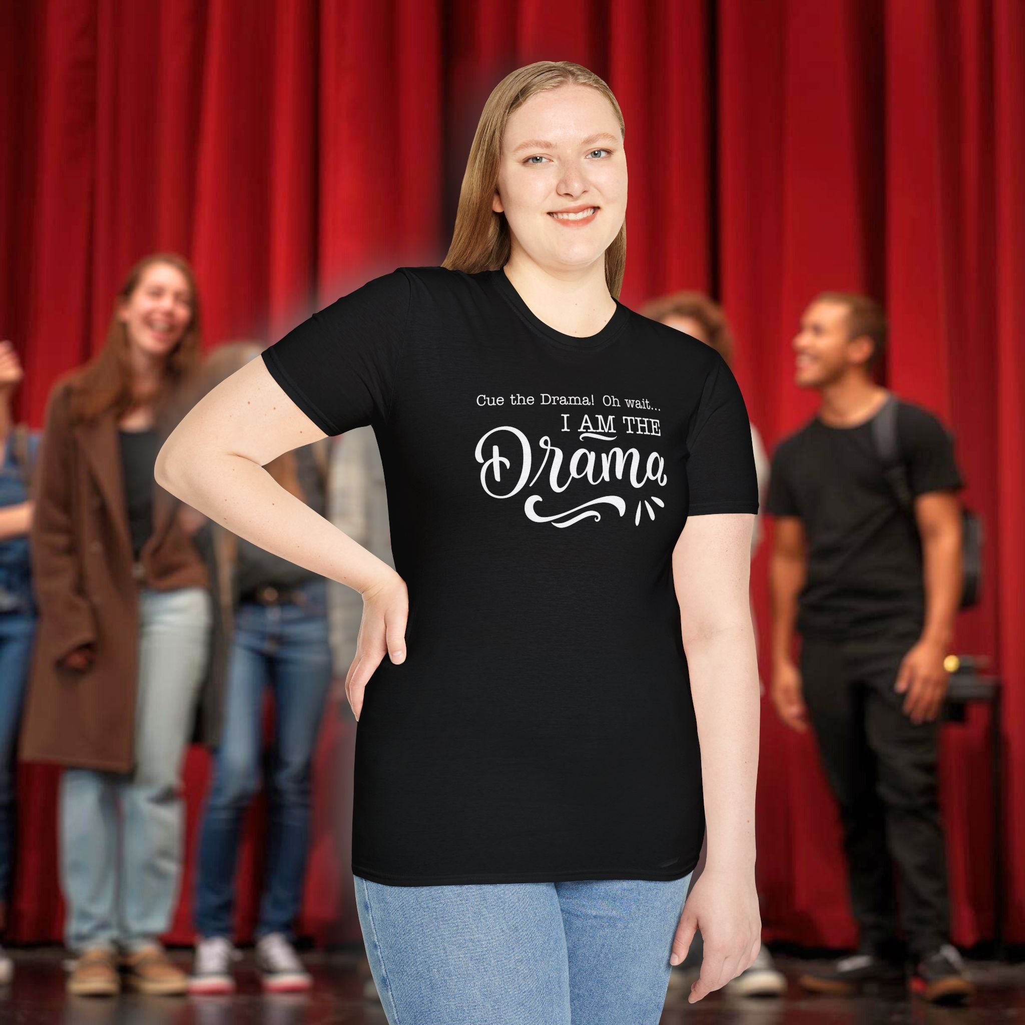 I Am The Drama T-Shirt – Funny Quote Graphic Tee for Drama Lovers
