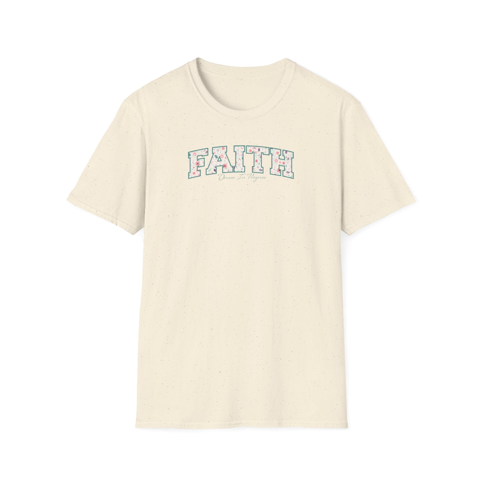 Faith: Dream in Progress Floral T-Shirt