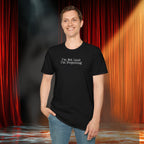 I’m Not Loud I’m Projecting • Theatre T‑Shirt • Funny Actor & Music Student