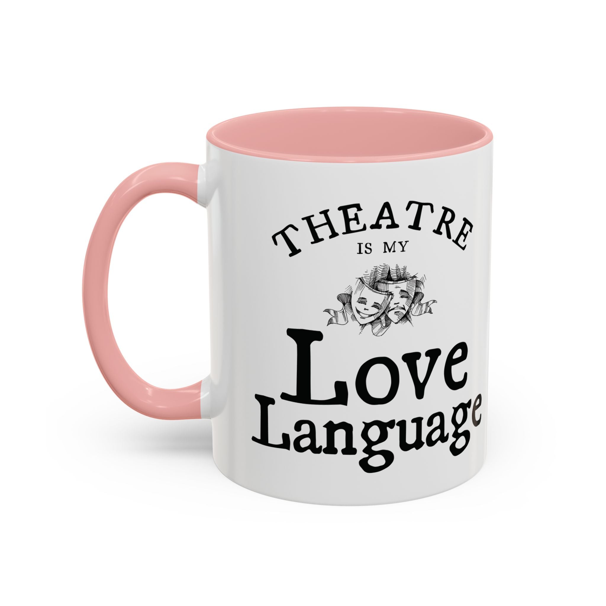 Theatre Is My Love Language Accent Coffee Mug — 11/15oz