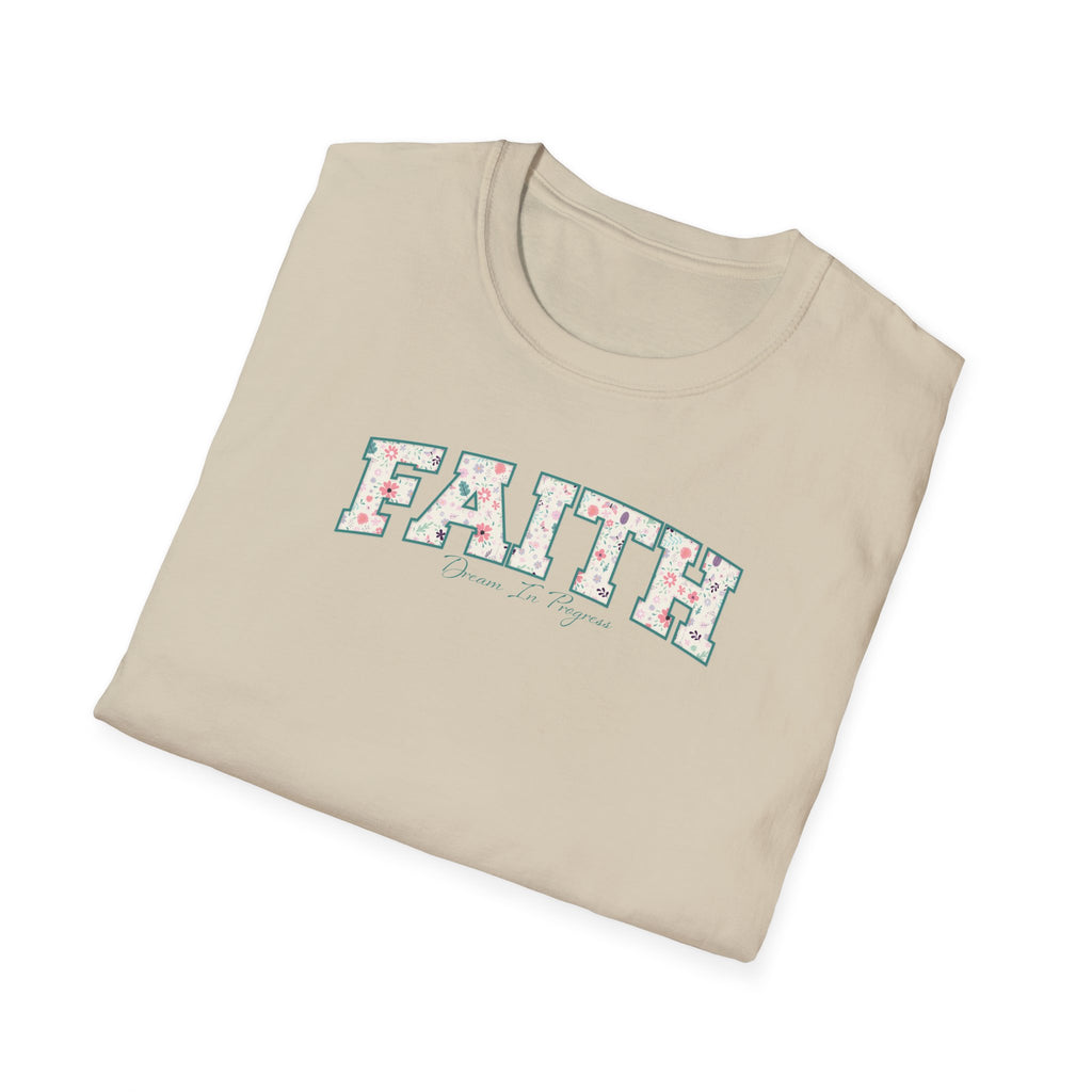Faith: Dream in Progress Floral T-Shirt