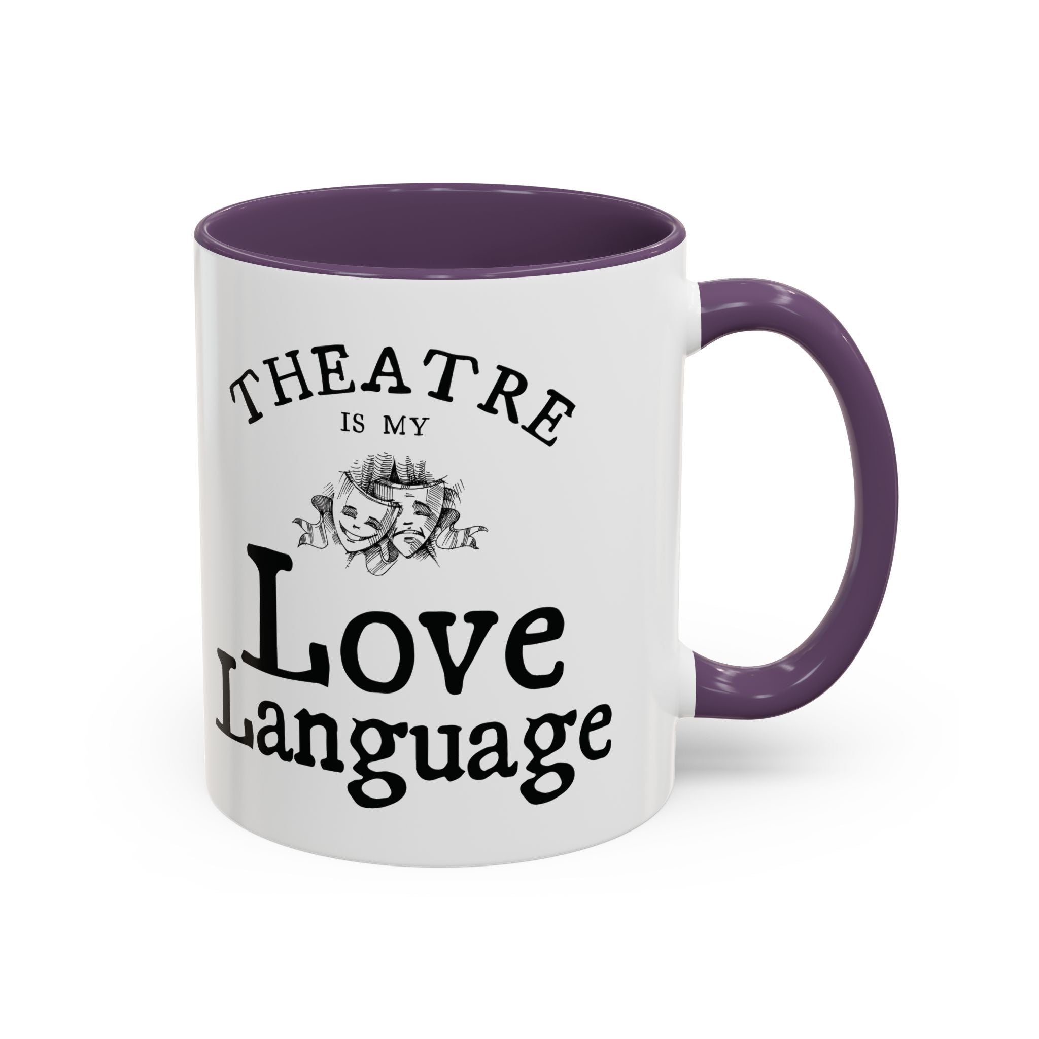 Theatre Is My Love Language Accent Coffee Mug — 11/15oz