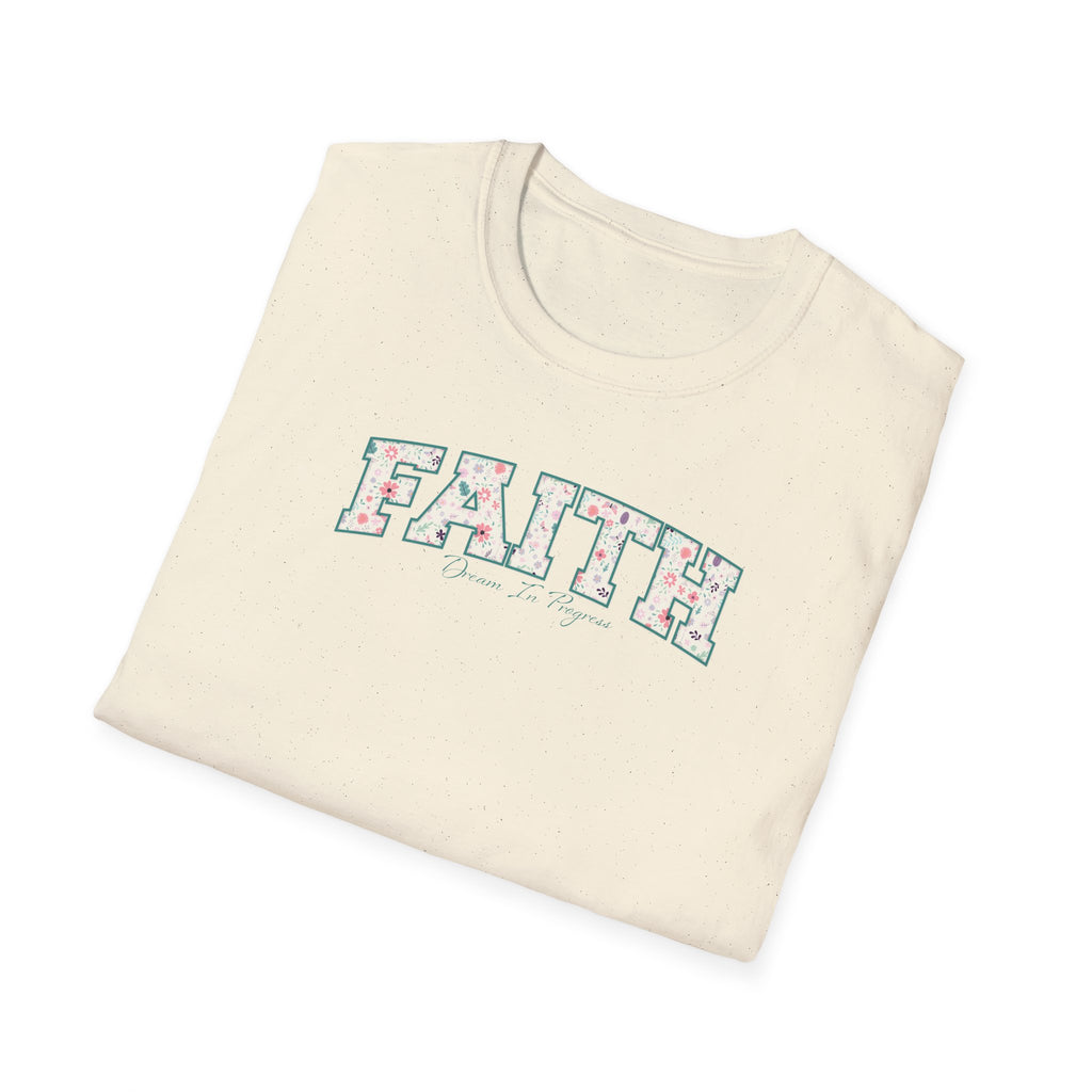 Faith: Dream in Progress Floral T-Shirt