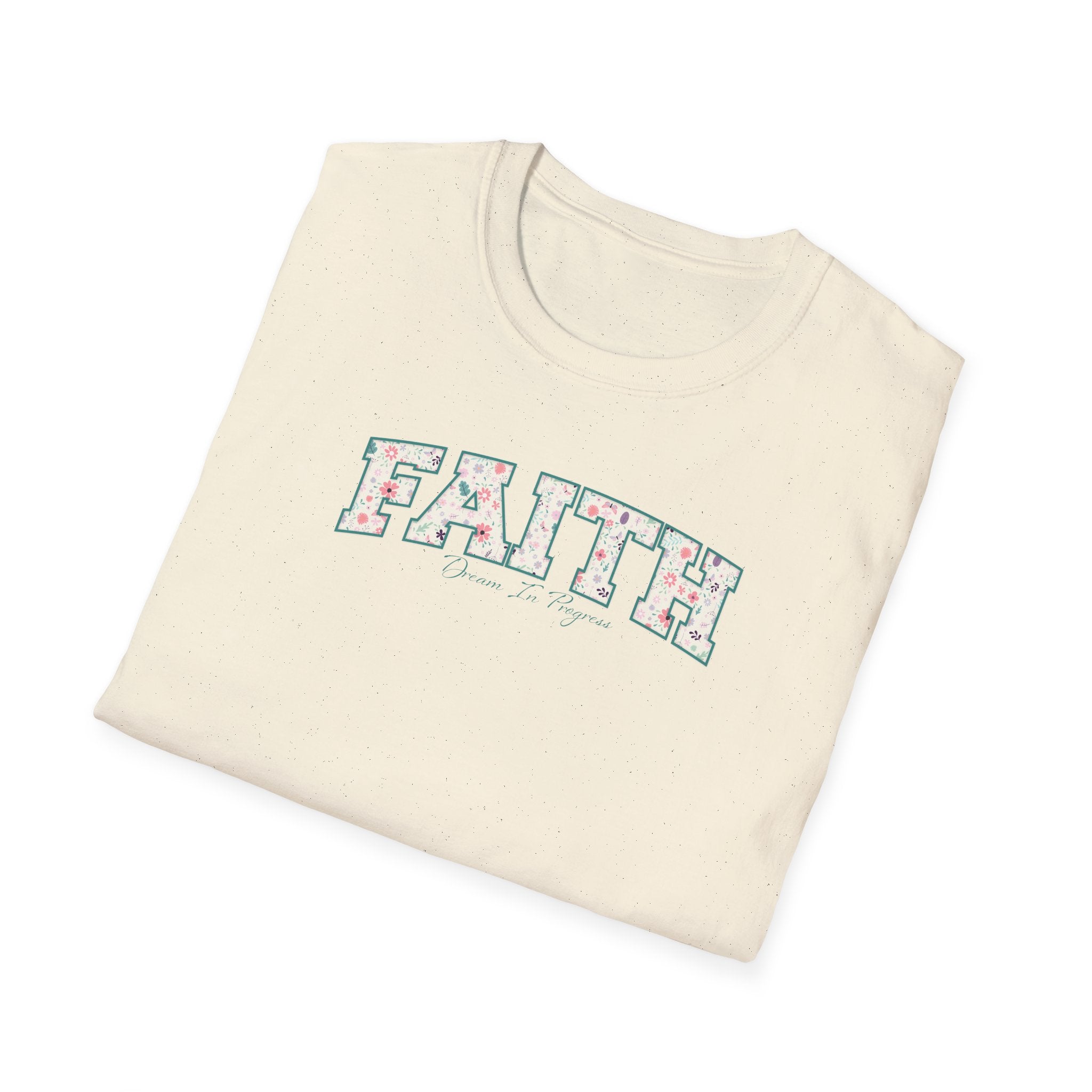 Faith: Dream in Progress Floral T-Shirt