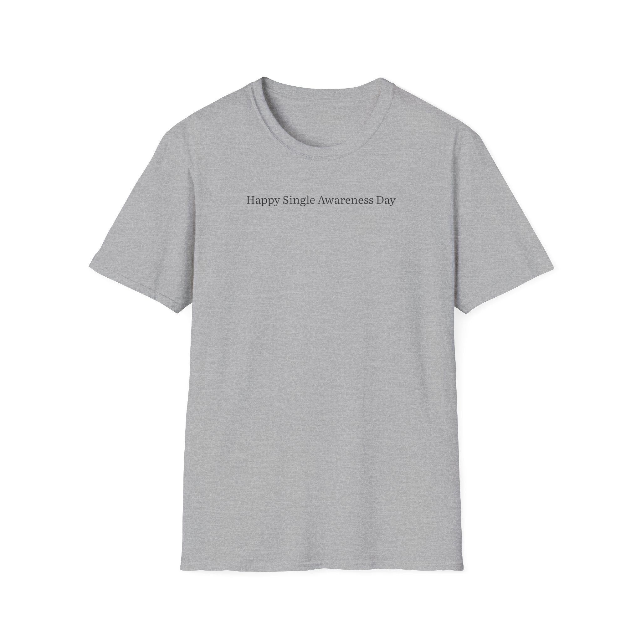Happy Single Awareness Day T-Shirt — Funny Anti-Valentine Gag Tee for Singles