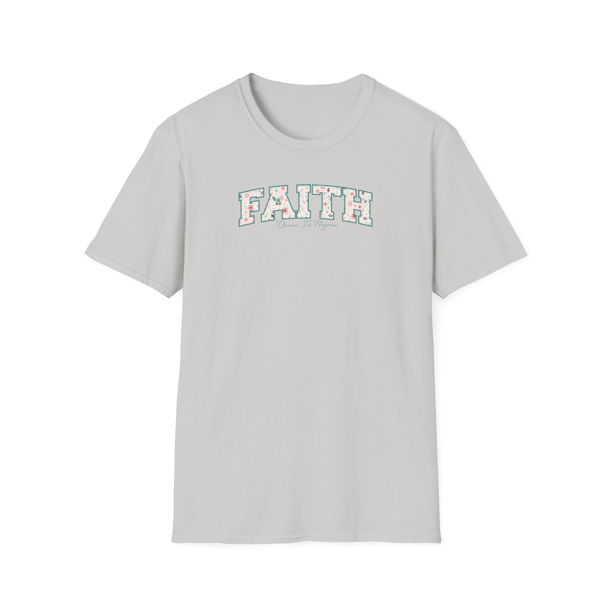 Faith: Dream in Progress Floral T-Shirt